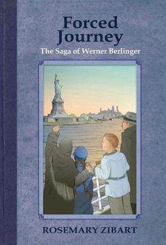 Forced Journey: The Saga of Werner Berlinger Volume 2 - Zibart, Rosemary
