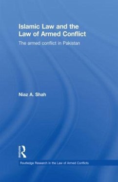 Islamic Law and the Law of Armed Conflict - Shah, Niaz A