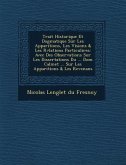 Trait Historique Et Dogmatique Sur Les Apparitions, Les Visions & Les R V Lations Particuli Res: Avec Des Observations Sur Les Dissertations Du ... Do