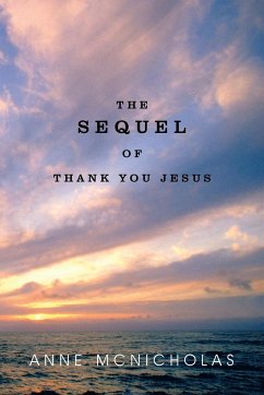 The Sequel of Thank You Jesus - McNicholas, Anne