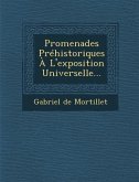 Promenades Prehistoriques A L'Exposition Universelle...