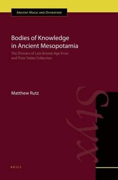 Bodies of Knowledge in Ancient Mesopotamia - Rutz, Matthew