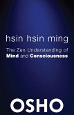 Hsin Hsin Ming: The Zen Understanding of Mind and Consciousness