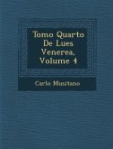 Tomo Quarto De Lues Venerea, Volume 4