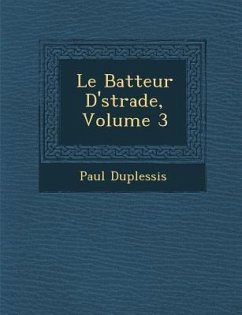 Le Batteur D' Strade, Volume 3 - Duplessis, Paul