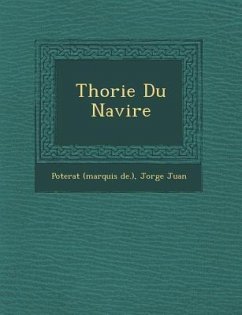 Th�orie Du Navire - De )., Poterat (Marquis; Juan, Jorge