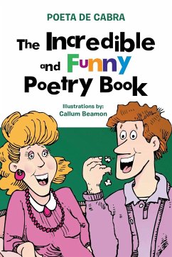 The Incredible and Funny Poetry Book - De Cabra, Poeta