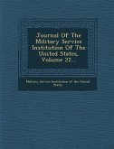 Journal of the Military Service Institution of the United States, Volume 22...