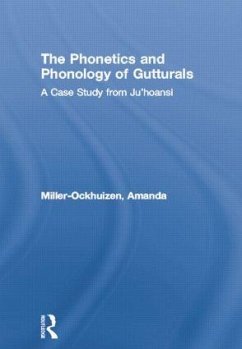 The Phonetics and Phonology of Gutturals - Miller-Ockhuizen, Amanda