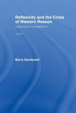 Reflexivity And The Crisis of Western Reason - Sandywell, Barry