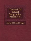 Journal of School Geography, Volume 3...