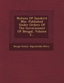 Notices of Sanskrit Mss. Published Under Orders of the Government of Bengal, Volume 2... - (India), Bengal; Mitra, Rajendralala