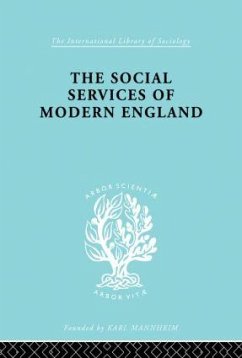 The Social Services of Modern England - Hall, M Penelope