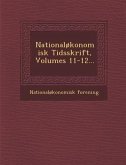 Nationaløkonomisk Tidsskrift, Volumes 11-12...
