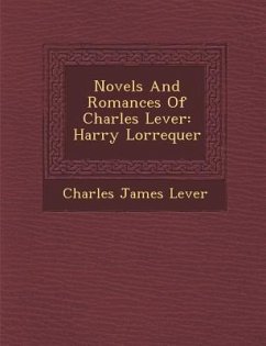 Novels And Romances Of Charles Lever - Lever, Charles James