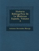 Historia Bibliogr�fica De La Medicina Espa�ola, Volume 3