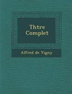 Th Tre Complet - De Vigny, Alfred