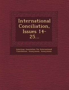 International Conciliation, Issues 14-25...