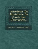 Anecdotes Du Ministerie Du Comte Duc D'Olivar Es...