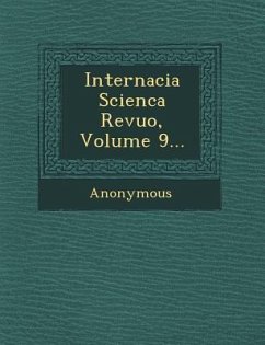 Internacia Scienca Revuo, Volume 9... - Anonymous