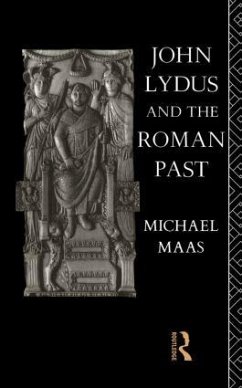 John Lydus and the Roman Past - Maas, Michael