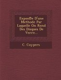 Expos℗e D'une Methode Par Laquelle On Rend Des Disques De Verre...