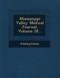 Mississippi Valley Medical Journal, Volume 28... - Anonymous