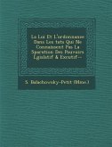 La Loi Et L'Ordonnance Dans Les Tats Qui Ne Connaissent Pas La S Paration Des Pouvoirs L Gislatif & Ex Cutif--