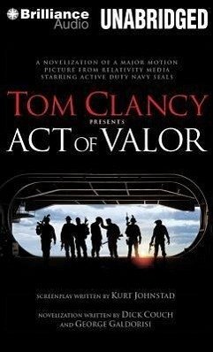 Tom Clancy Presents Act of Valor - Couch, Dick; Galdorisi, George