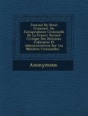 Journal Du Droit Criminel, Ou Jurisprudence Criminelle de La France