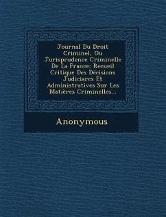 Journal Du Droit Criminel, Ou Jurisprudence Criminelle de La France - Anonymous