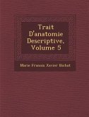 Trait D'Anatomie Descriptive, Volume 5