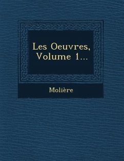 Les Oeuvres, Volume 1...