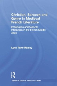 Christian, Saracen and Genre in Medieval French Literature - Ramey, Lynn Tarte