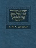 Dictionnaire D'Astronomie A L'Usage Des Gens Du Monde, D'Apres W. Et J. Herschel, Laplace, Arago, de Humboldt, Francur, Mitchell Et Autres Savants Fra