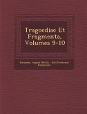 Tragoediae Et Fragmenta, Volumes 9-10