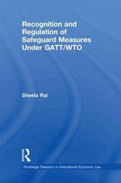 Recognition and Regulation of Safeguard Measures Under GATT/WTO - Rai, Sheela