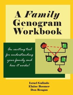 A Family Genogram Workbook: An Exciting Tool for Understanding Your Family and How it Works! - Boomer, Elaine; Reagan, Don; Galindo, Israel