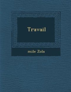 Travail - Zola, Emile