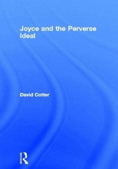 Joyce and the Perverse Ideal - Cotter, David