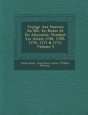 Voyage Aux Sources Du Nil, En Nubie Et En Abyssinie: Pendant Les Ann&#65533;es 1768, 1769, 1770, 1771 & 1772, Volume 5