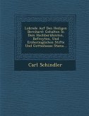 Lobrede Auf Den Heiligen Bernhard: Gehalten in Dem Hochberühmten, Befreyten, Und Erzherzoglichen Stifte Und Gotteshause Stams...