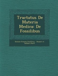 Tractatus De Materia Medica: De Fossilibus - Geoffroy, Esti&nne-Fran&oi