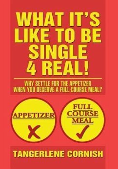 What It's Like to Be Single 4 Real! - Cornish, Tangerlene