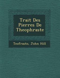 Trait Des Pierres de Theophraste - Hill, John