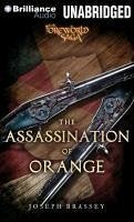 The Assassination of Orange - Brassey, Joseph