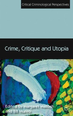 Crime, Critique and Utopia - Malloch, Margaret;Munro, Bill