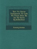 Tori Vo Ouroe Testament: So Leki Wi Finni Dem Na Ini Da Santa Bybelboekoe
