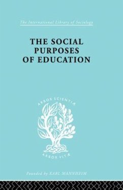 The Social Purposes of Education - Collier, K G