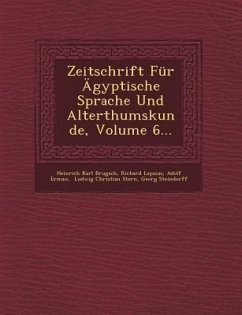 Zeitschrift Fur Agyptische Sprache Und Alterthumskunde, Volume 6... - Brugsch, Heinrich Karl; Lepsius, Richard; Erman, Adolf